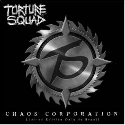 Torture Squad : Chaos Corporation